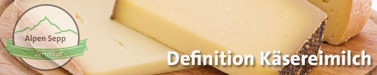 Definition Käsereimilch im Käse Wiki vom Alpen Sepp