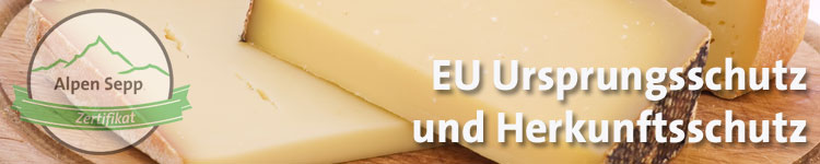 EU Ursprungsschutz und Herkunftsschutz im Käse Wiki vom Alpen Sepp