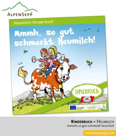 Kinderbuch. Mmmh, so gut schmeckt Heumilch!