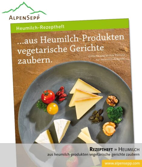 Rezeptheft. Aus Heumilch Produkten vegetarische Gerichte zaubern