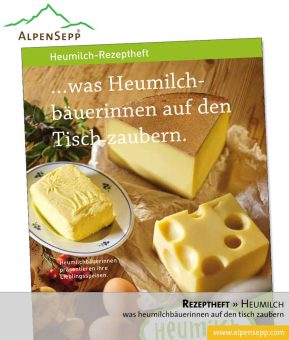 Rezeptheft ... was Heumilchbäuerinnen auf den Tisch zaubern. (Download)